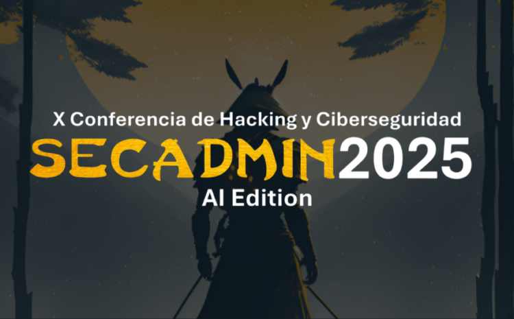  SecAdmin X: Celebrando 10 años de ciberseguridad y comunidad en Sevilla.